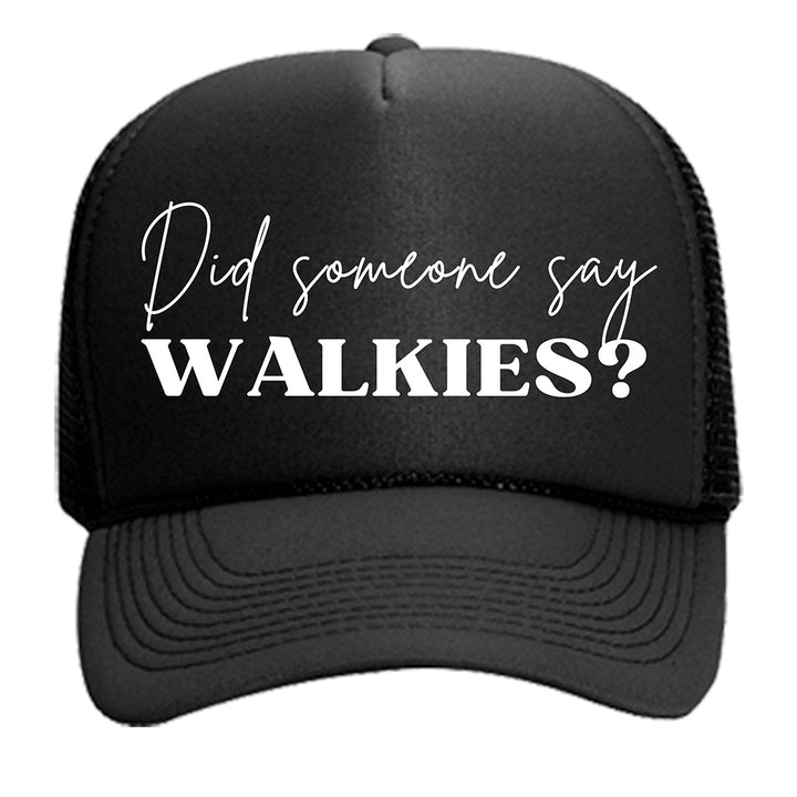 Did Someone Say Walkies? dog mum cap.