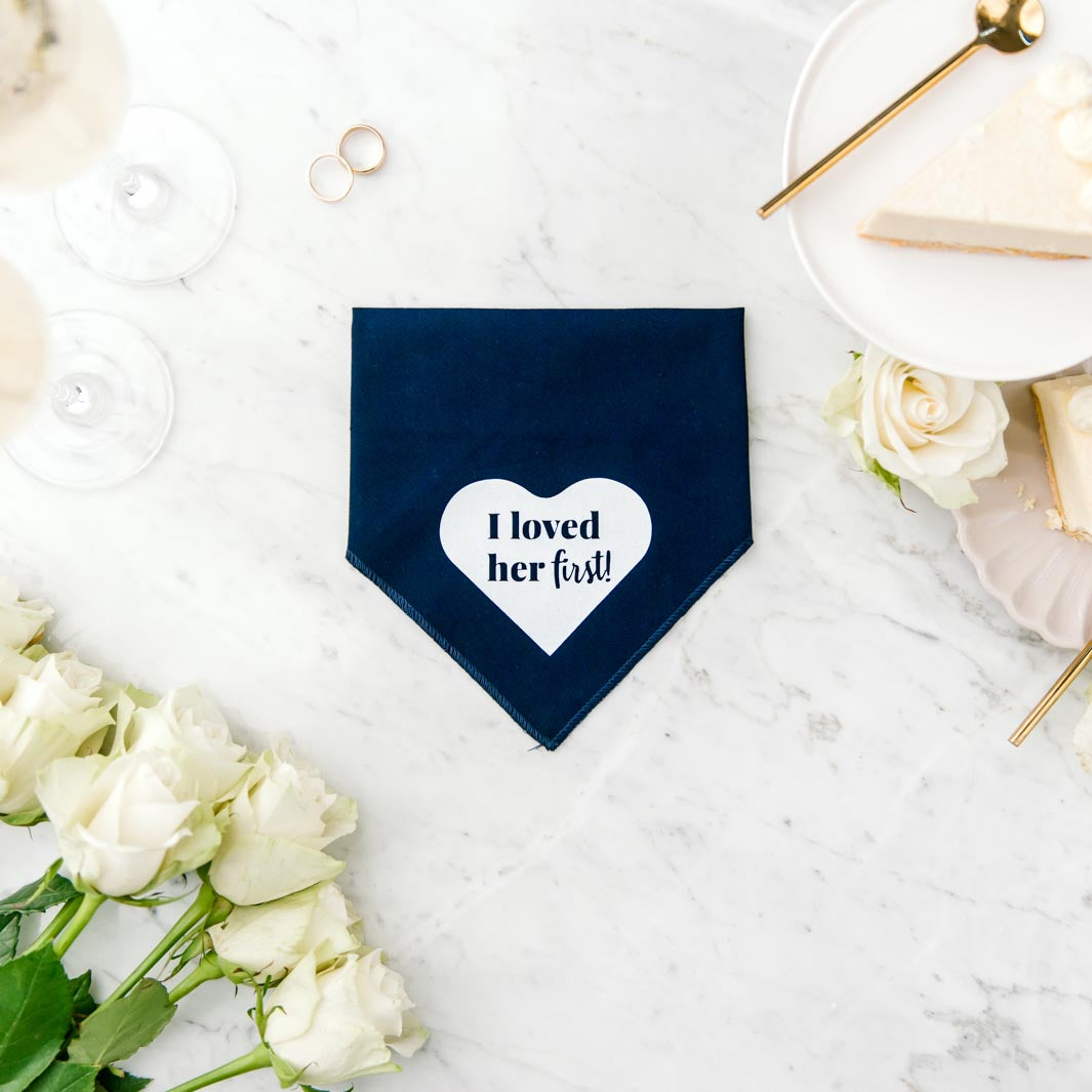 "I loved her first!" (heart) - Pawfect Celebrations navy bandana.