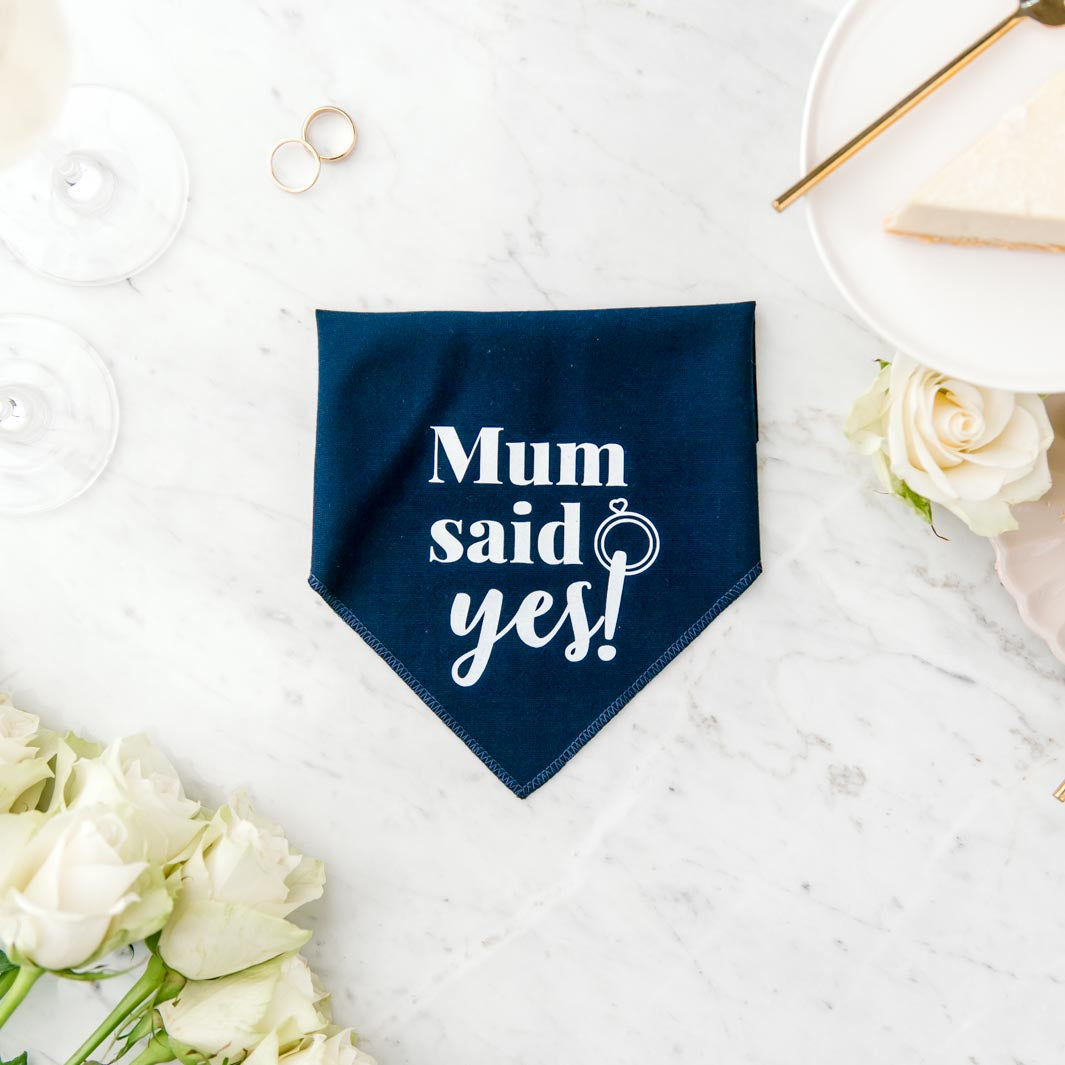 "Mum said yes!" Pawfect Celebrations navy bandana.